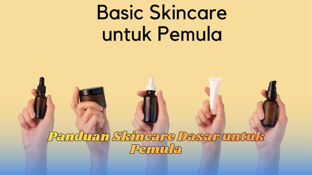 panduan skincare dasar