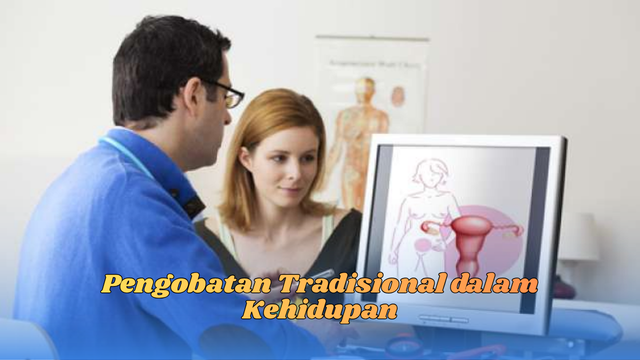 Pengobatan Tradisional dalam Kehidupan